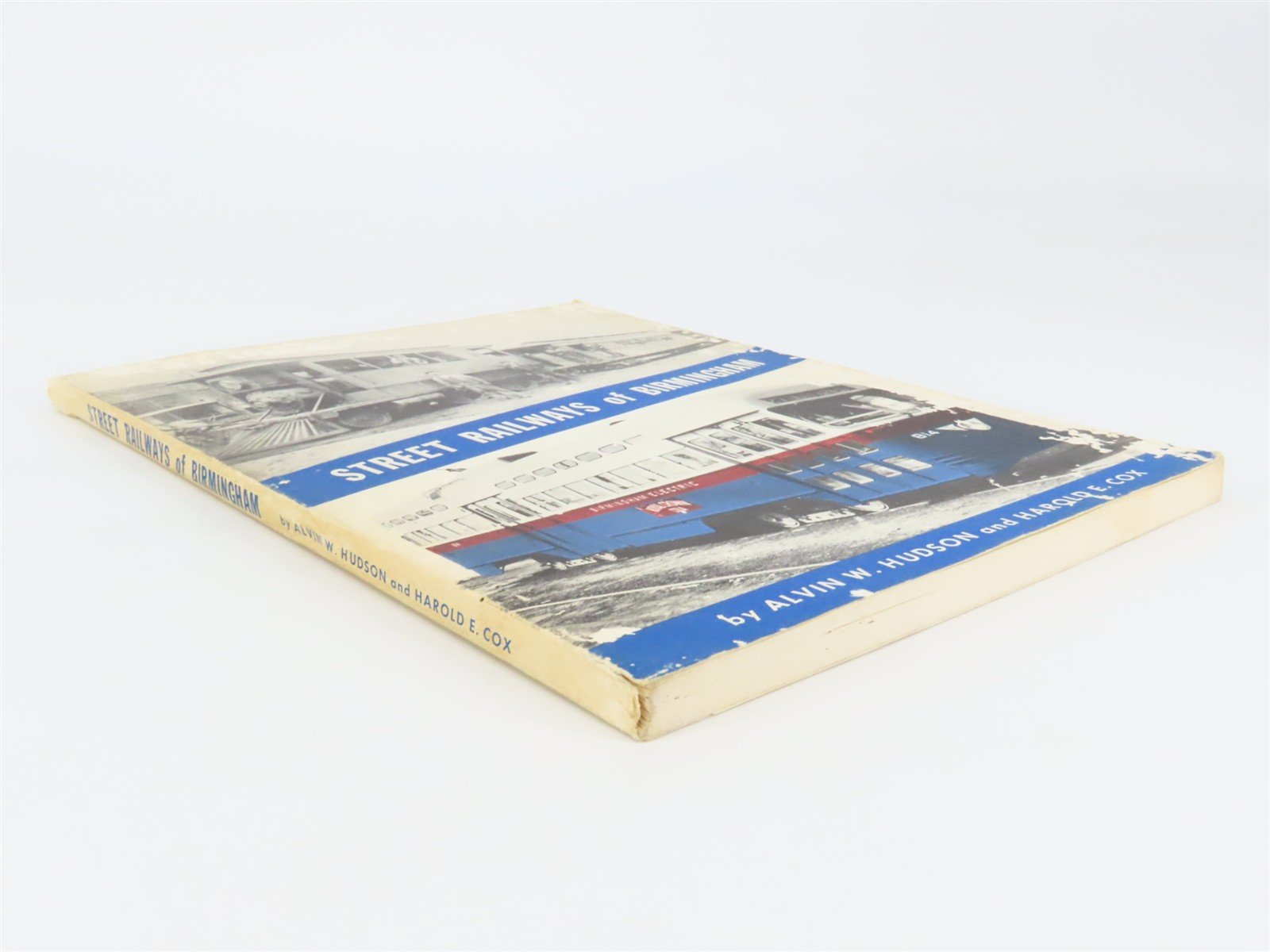 Street Railways of Birmingham by Alvin W. Hudson & Harold E. Cox Â©1976 SC Book