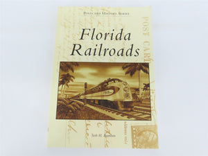Postcard History Series: Florida Railroads by Seth H. Bramson Â©2019 SC Book