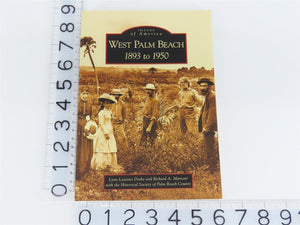 Images of America: West Palm Beach 1893 to 1950 by Drake & Marconi Â©2006 SC Book