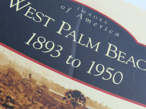 Images of America: West Palm Beach 1893 to 1950 by Drake & Marconi Â©2006 SC Book