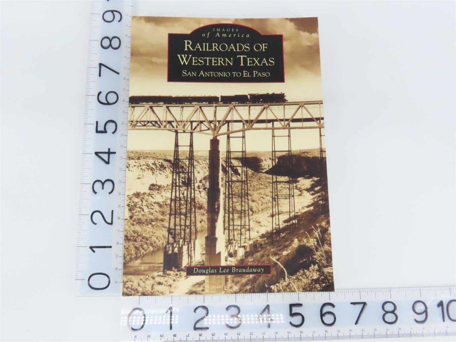 Images of America: Railroads of Western Texas by Braudaway Â©2000 SC Book