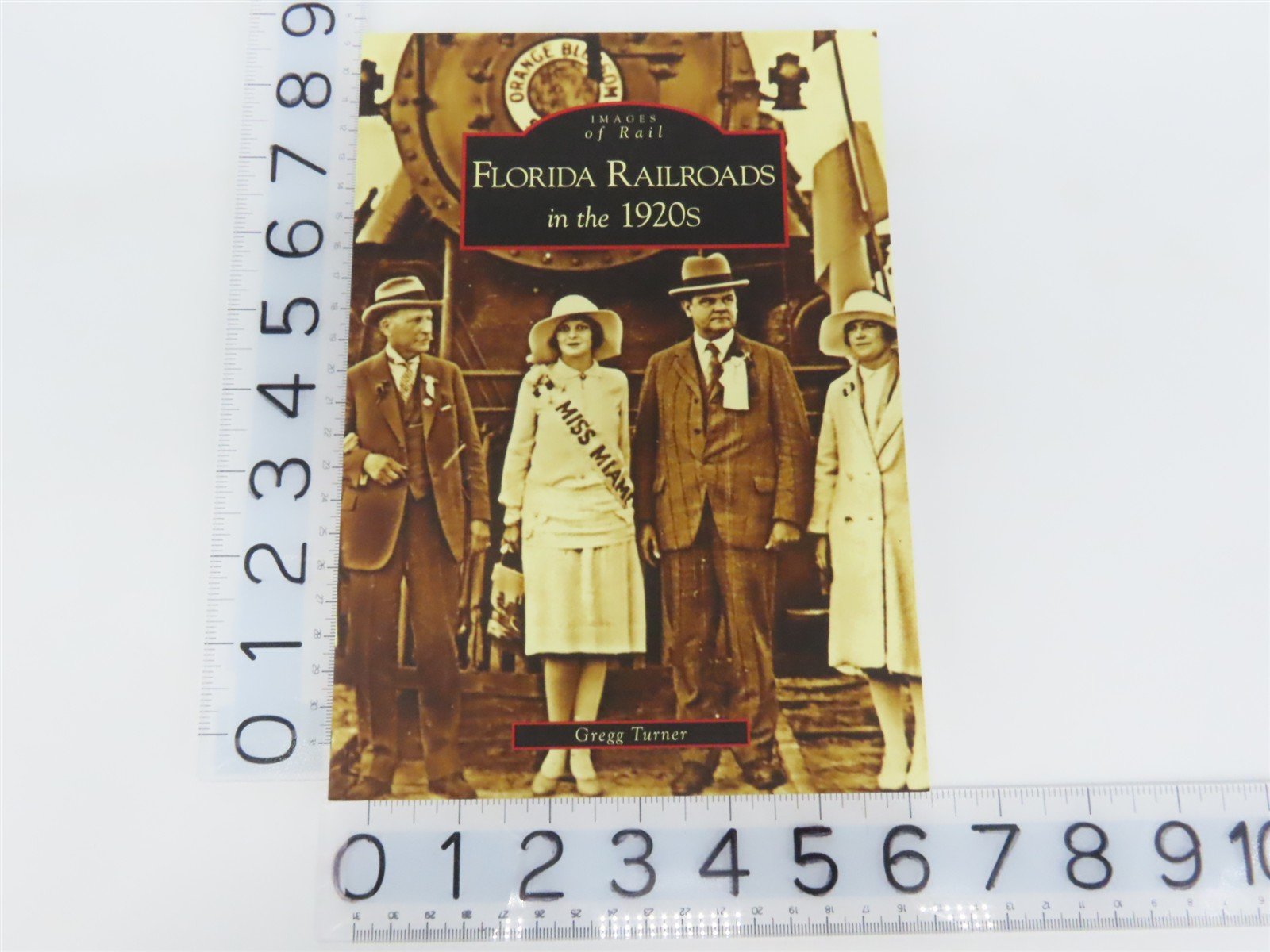 Images of Rail: Florida Railroads in the 1920s by Gregg Turner Â©2005 SC Book