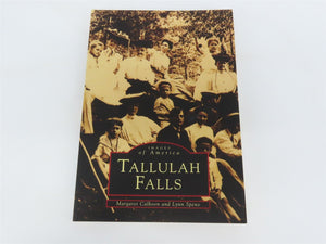 Images of America: Tallulah Falls by Calhoon & Speno Â©1998 SC Book