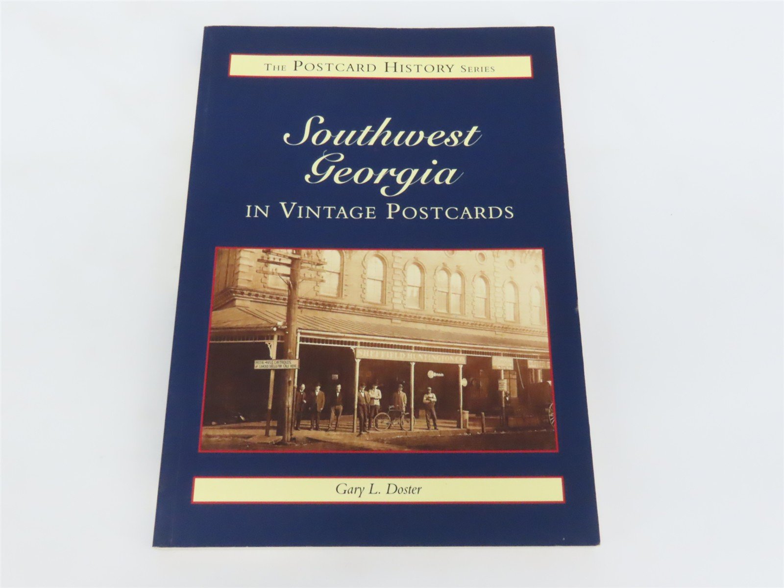 Southwest Georgia in Vintage Postcards by Gary L. Doster Â©1998 SC Book