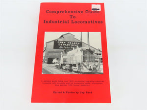 Comprehensive Guide to Industrial Locomotives by Jay Reed Â©1995
