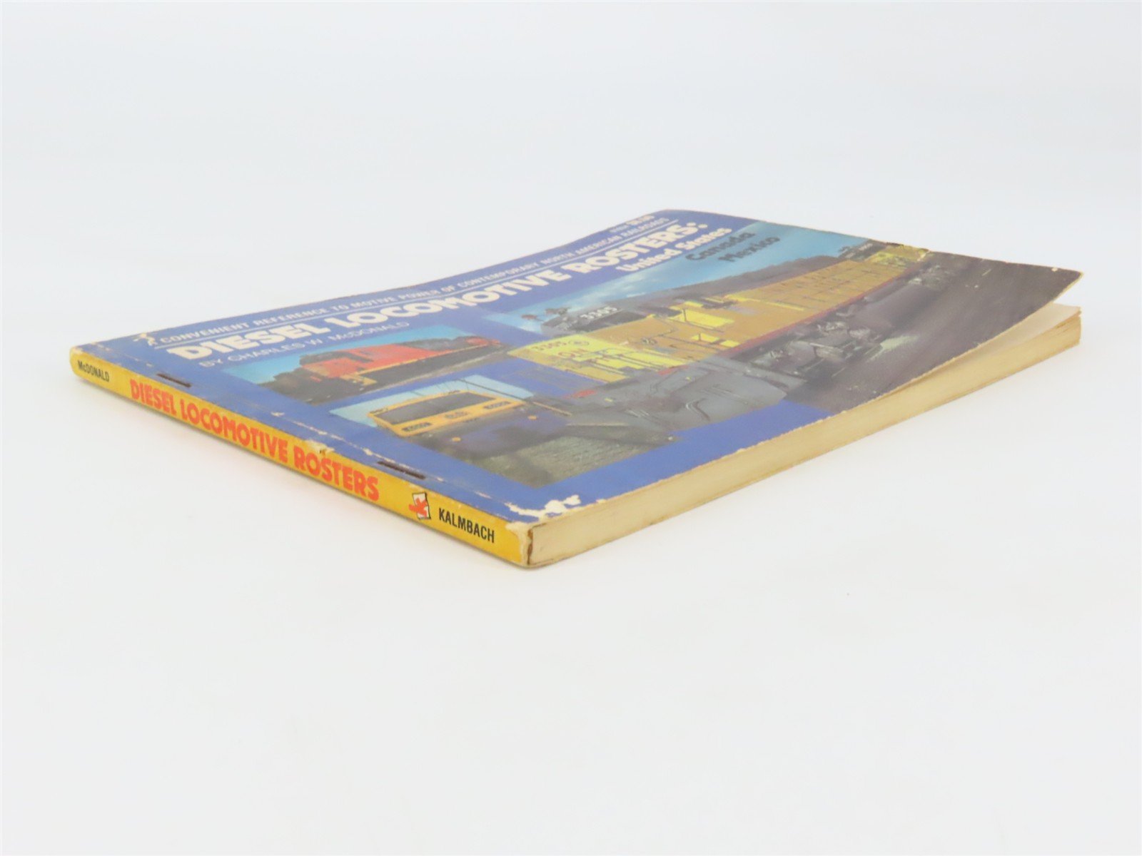 Diesel Locomotive Rosters: USA, Canada, Mexico by Charles W. McDonald Â©1982