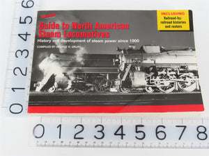 TRAINS Guide to North American Steam Locomotives by George H Drury Â©1993 SC Book