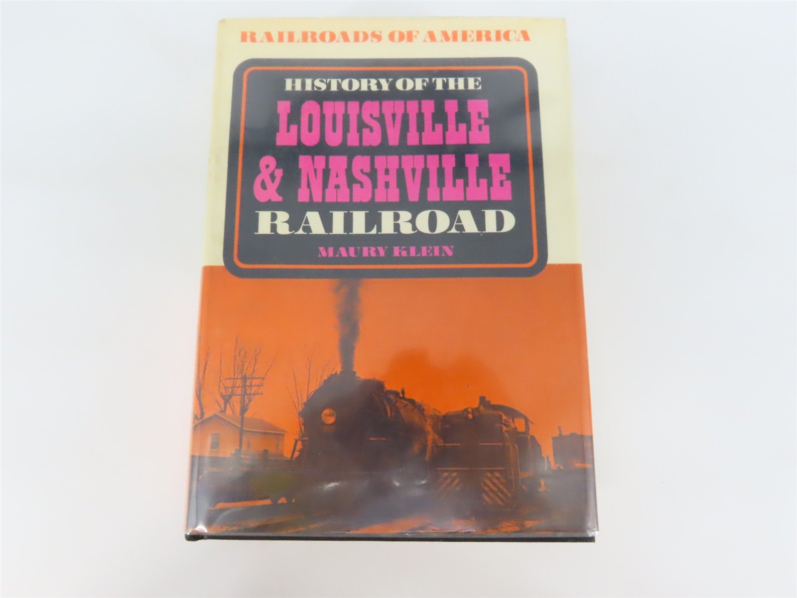 History of the Louisville & Nashville Railroad by Maury Klein Â©1972 HC Book