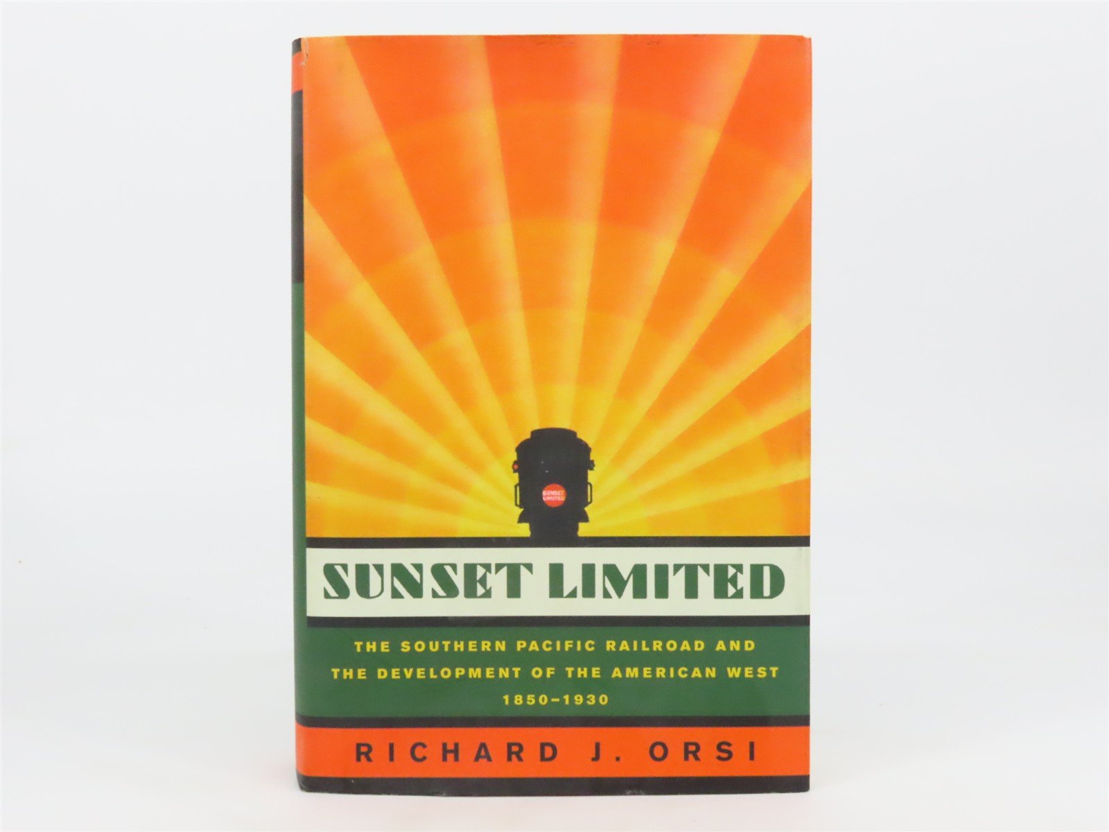 Sunset Limited by Richard J. Orsi Â©2005 HC Book