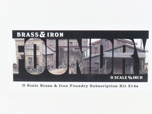 O 1/48 Scale Sierra West Scale Models Kit 314a Brass & Iron Foundry