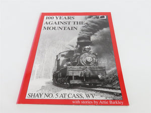 100 Years Against The Mountain Shay #5 at Cass, WV by Artie Barkley Â©2005