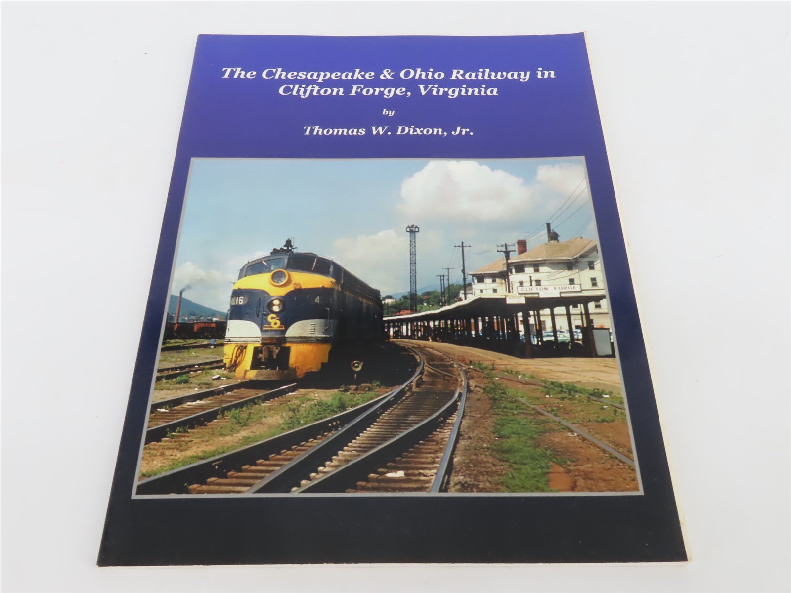 The Chesapeake & Ohio Railway In Clifton Forge, VA by Thomas W. Dixon Jr. Â©2006