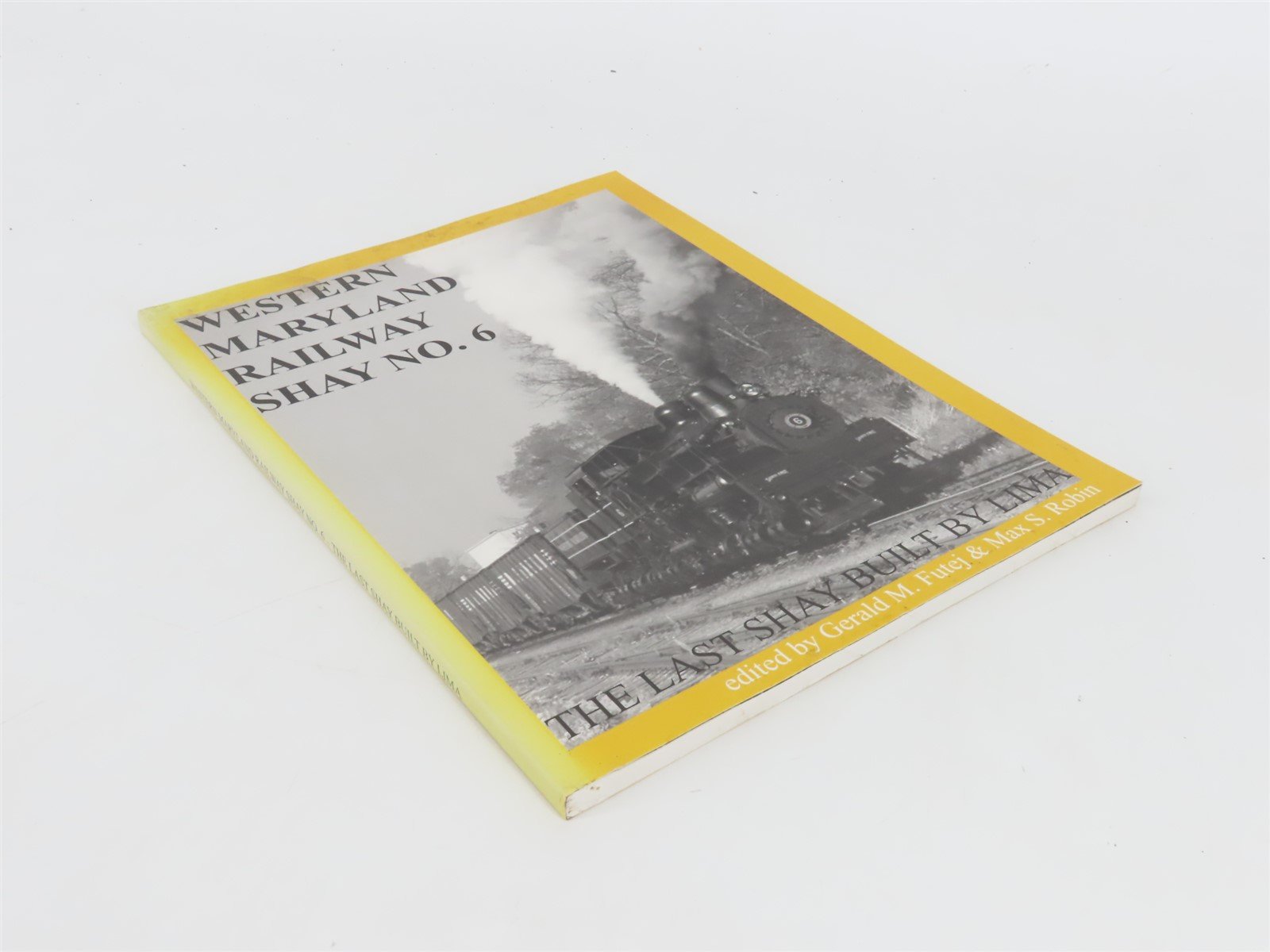 Western Maryland Railway Shay #6 by Gerald M. Futej & Max S. Robin Â©2010