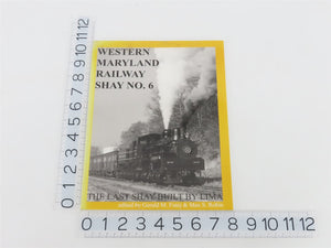 Western Maryland Railway Shay #6 by Gerald M. Futej & Max S. Robin Â©2010
