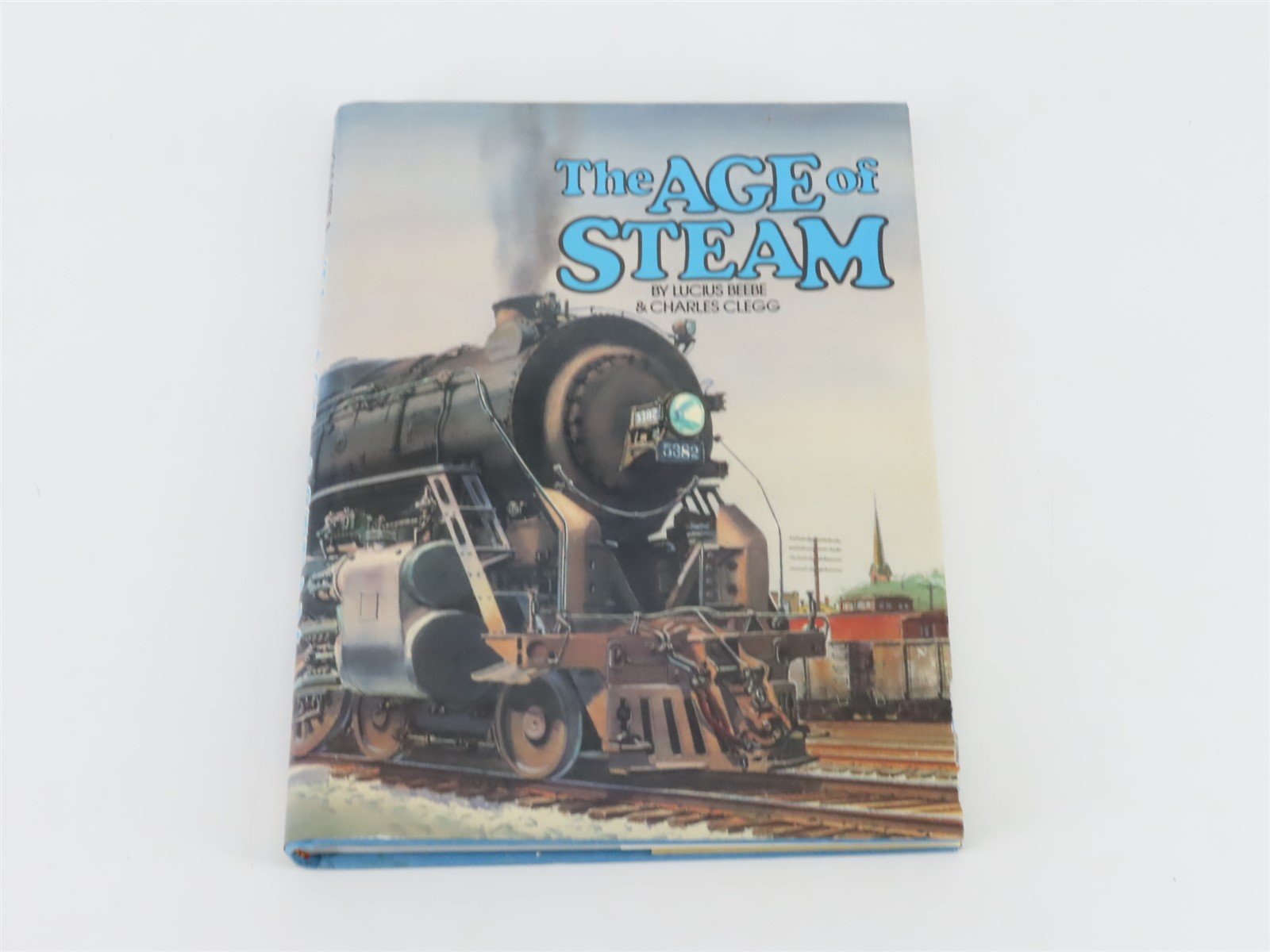 The Age of Steam by Lucius Beebe & Charles Clegg @1982