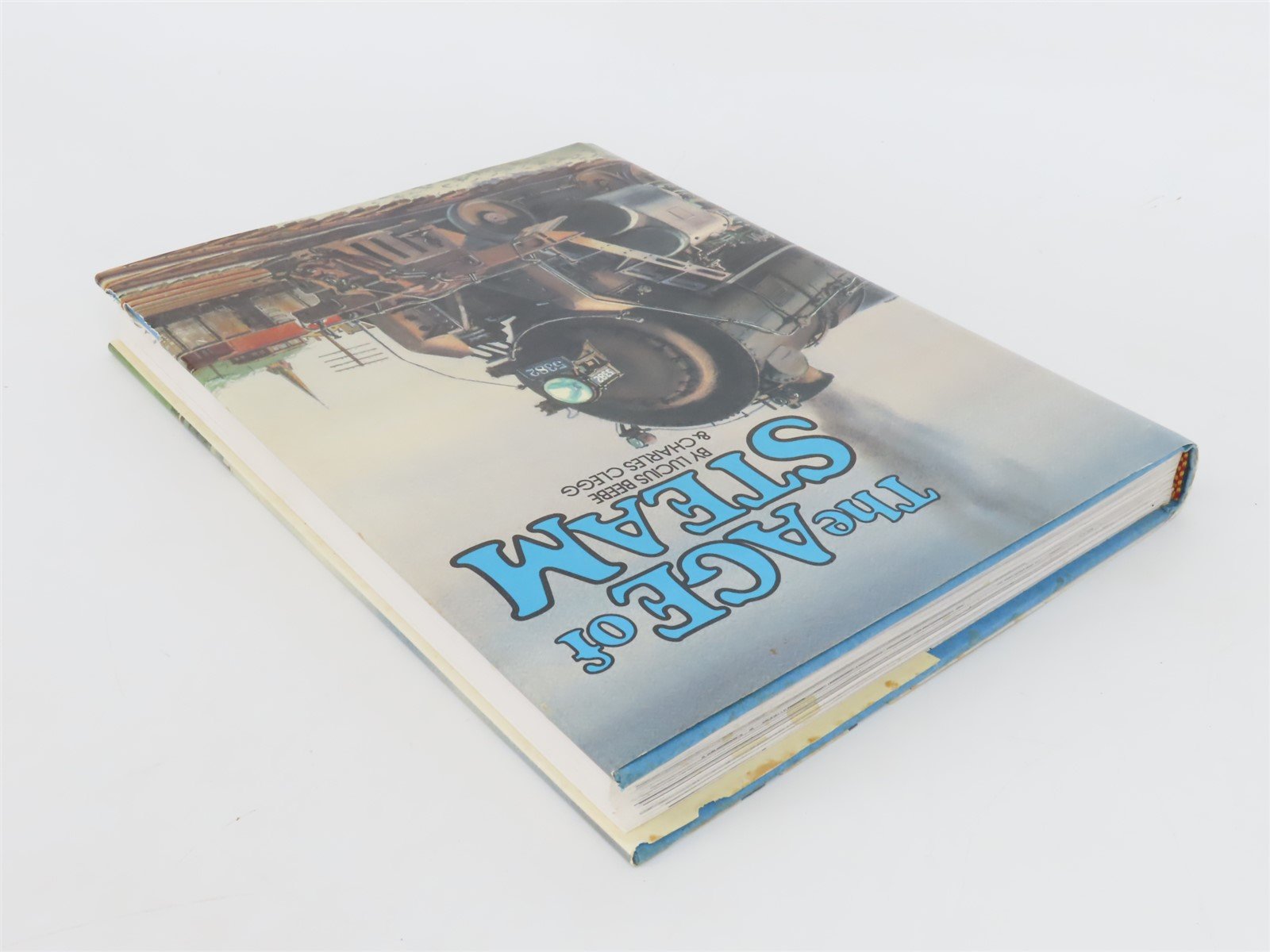 The Age of Steam by Lucius Beebe & Charles Clegg @1982