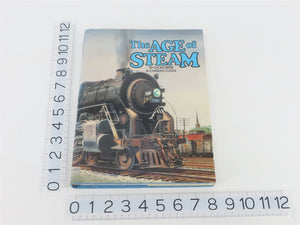 The Age of Steam by Lucius Beebe & Charles Clegg @1982
