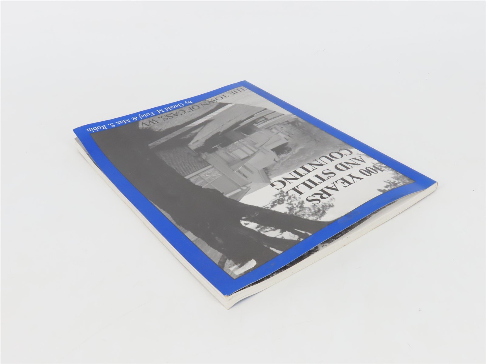 100 Years and Still Counting by Gerald M. Futej & Max S. Robin Â©2007