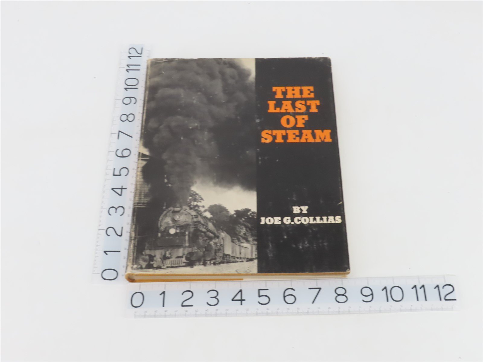 The Last of Steam by Joe G. Collias Â©1960