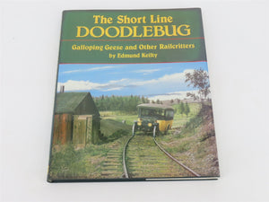 The Short Line Doodlebug, Galloping Geese, & Railcritters by Edmund Kelly Â©1988