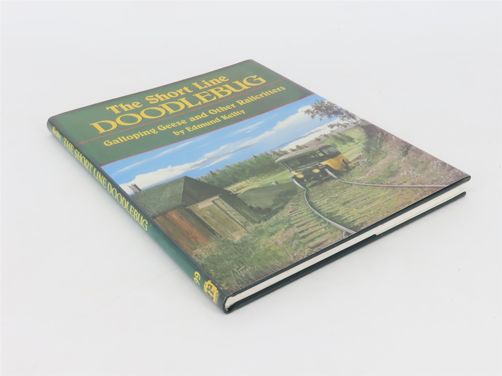 The Short Line Doodlebug, Galloping Geese, & Railcritters by Edmund Kelly Â©1988