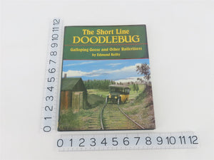 The Short Line Doodlebug, Galloping Geese, & Railcritters by Edmund Kelly Â©1988
