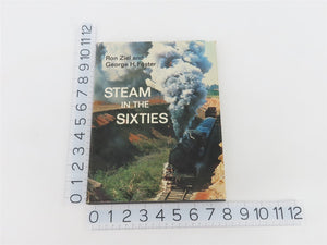 Steam In The Sixties by Ron Ziel & George H. Foster Â©1967