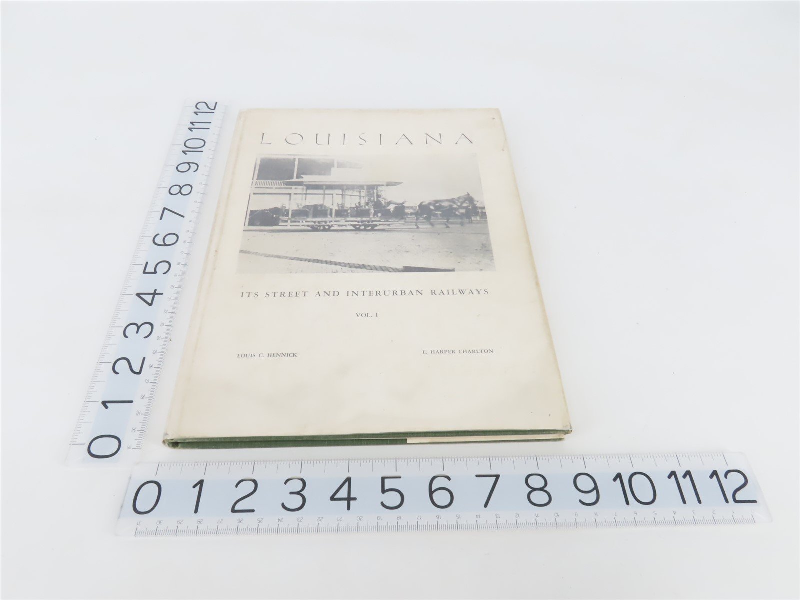 Louisiana Its Street & Interurban by Louis C. Hennick & E. Harper Charlton Â©1962