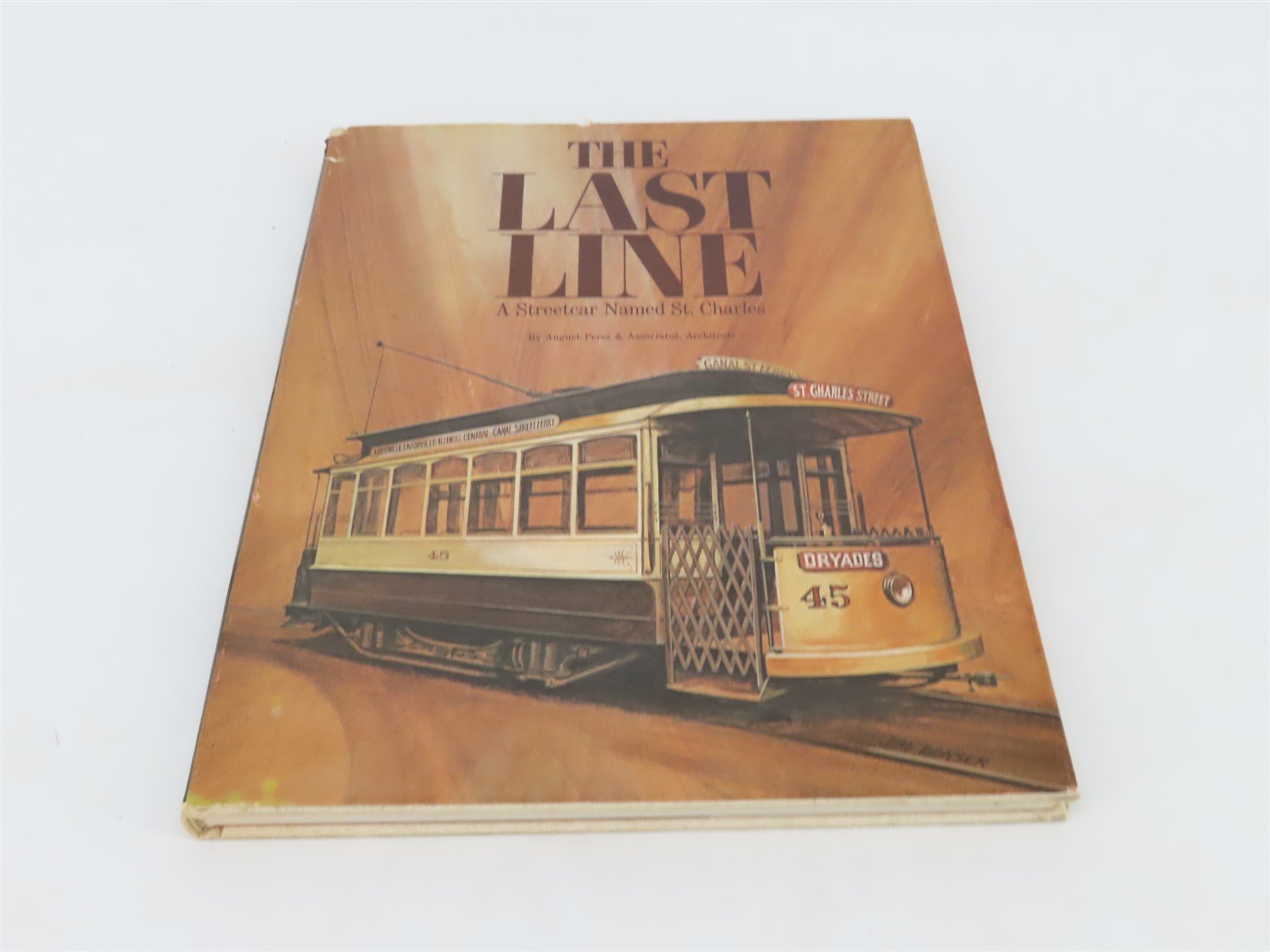 The Last Line A Streetcar Named St. Charles by August Perez Â©1972