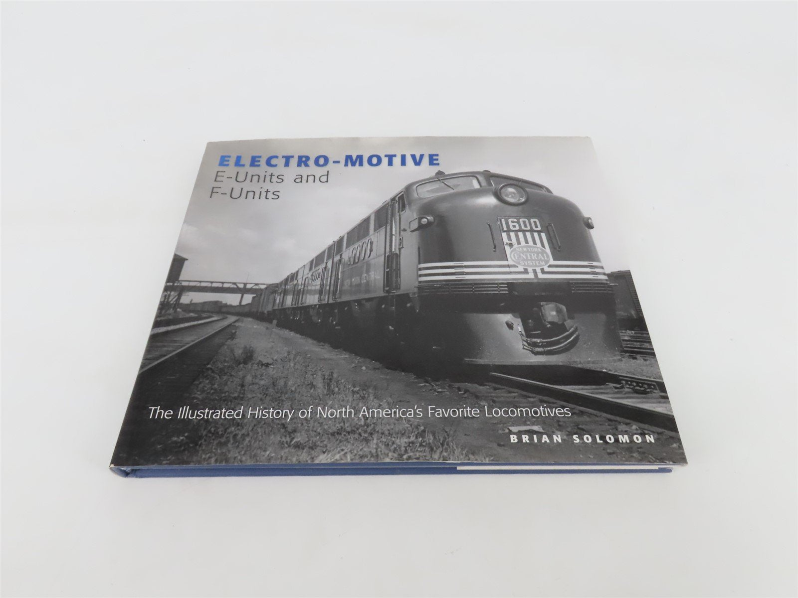 Electro-Motive E & F Units by Brian Solomon Â©2011