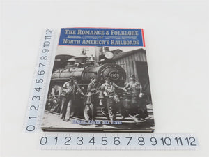 The Romance & Folklore of North American Railroads by Bill Yenne Â©1994