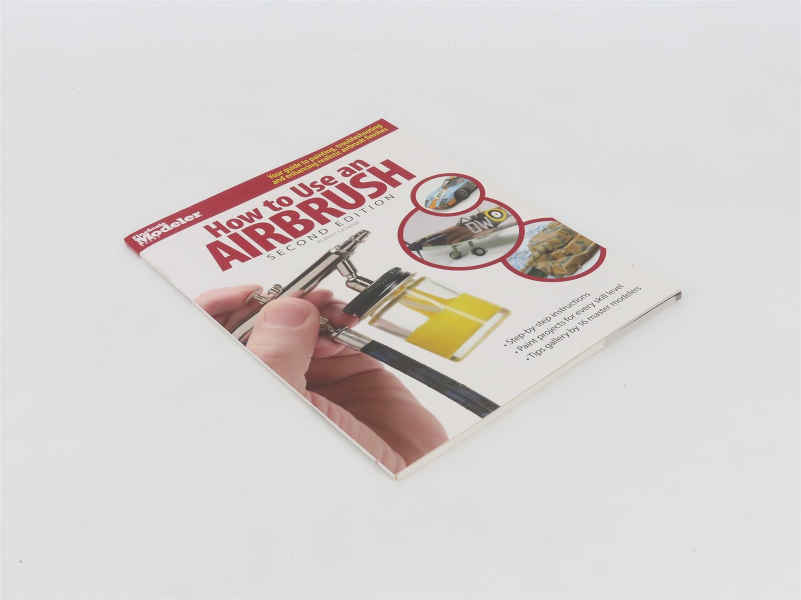 Fine Scale Modeler How to Use an Airbrush Second Edition by Robert Downie Â©2008