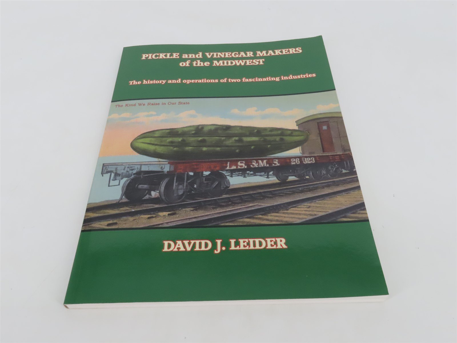 Pickle & Vinegar Makers of the Midwest by David J. Leider Â©2015