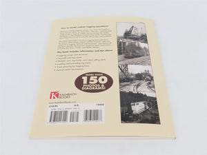 Model Railroaders Guide to Logging Railroads by Matt Coleman Â©2008