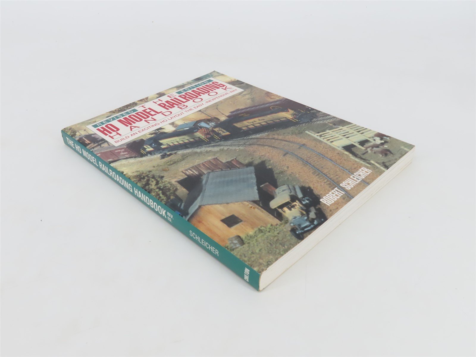 Revised Edtion HO Model Railroading Handbook by Robert Schleicher Â©1992