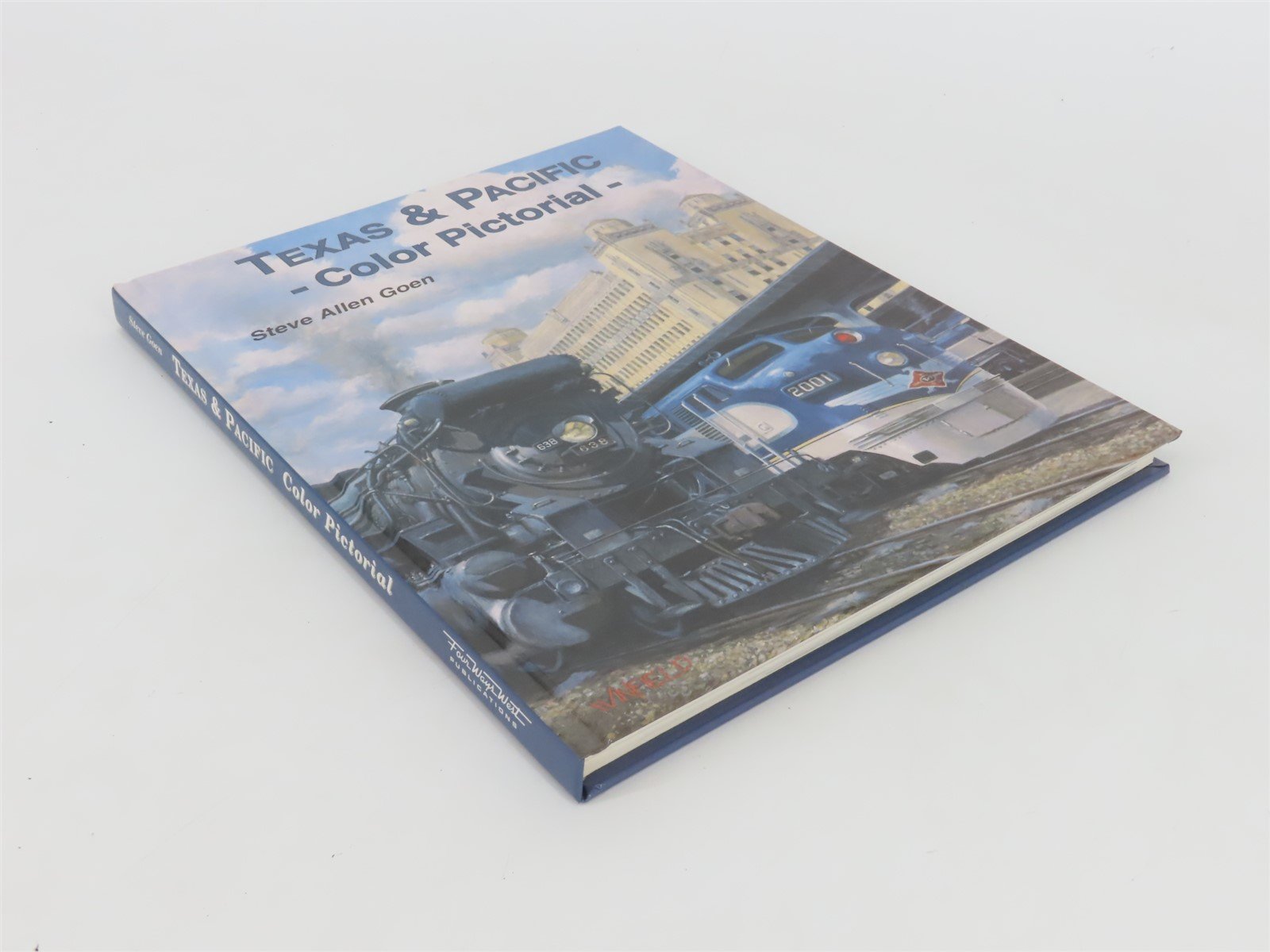 Texas & Pacific Color Pictorial by Steve Allen Goen ©1997 HC Book