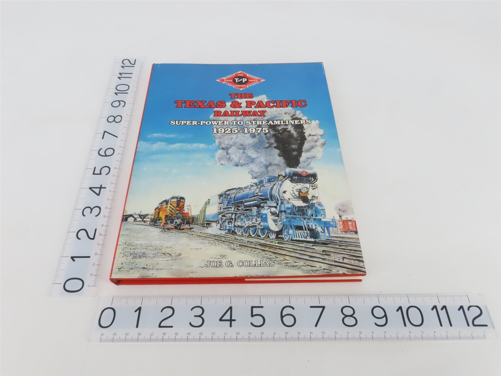 Texas & Pacific Super-Power to Streamliners 1925-1975 by Joe G. Collias Â©1989