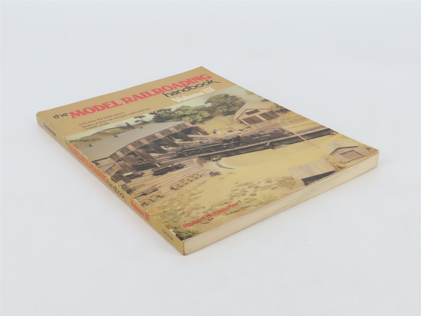 Model Railroading Handbook Vol. III by Robert Schleicher Â©1982