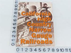 California High Country Narrow Gauge Railroads by George Turner ©2001 HC Book