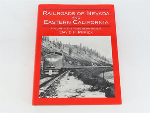 Railroads Of Nevada And Eastern California Vol. 1: The Northern Roads by Myrick