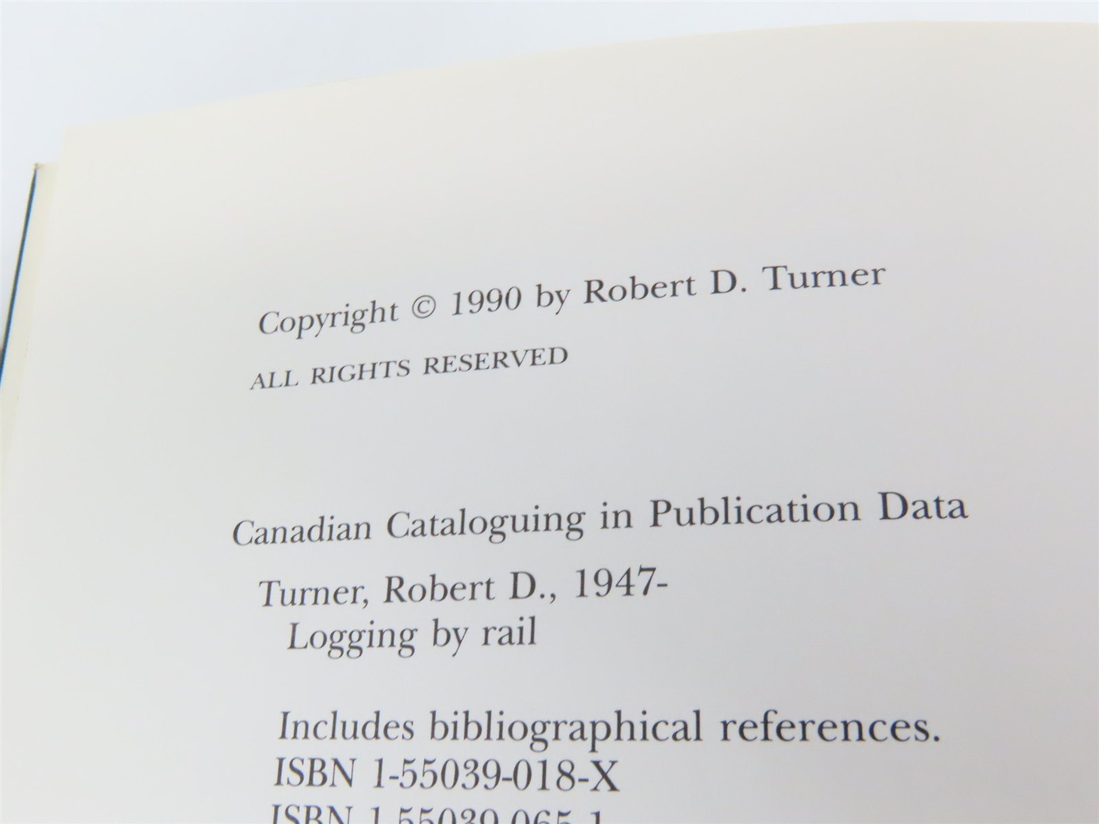 Logging By Rail The British Columbia Story by Robert D. Turner ©1990 SC Book