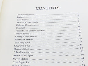 Ghost Railroads Of Central Arizona - A Journey Through Yesteryear by Sayre