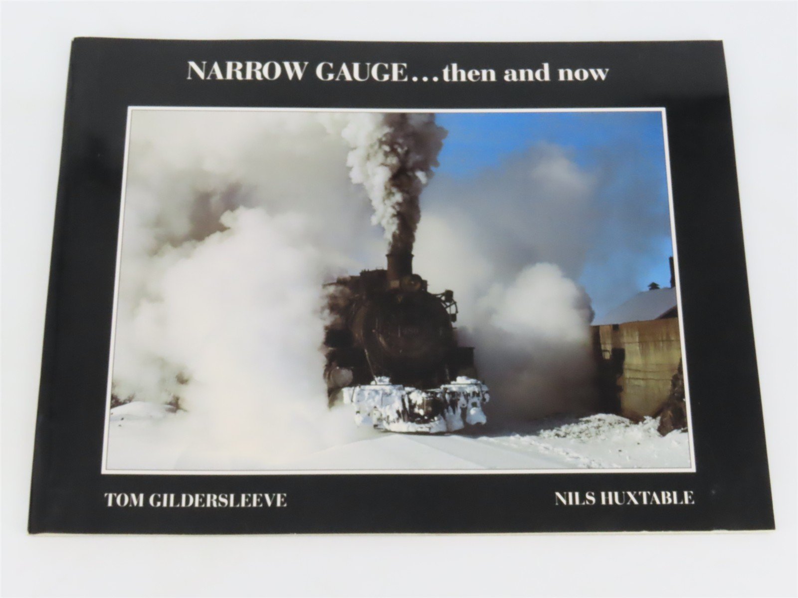 Narrow Gauge...then and now by Tom Gildersleeve & Nils Huxtable ©1993 SC Book