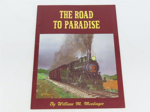 The Road To Paradise by William M. Moedinger ©1983 SC Book