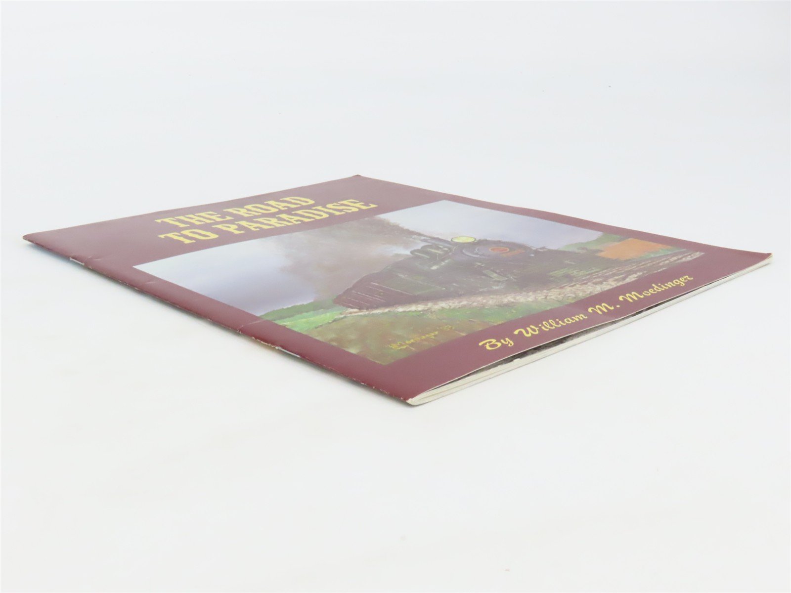 The Road To Paradise by William M. Moedinger ©1983 SC Book