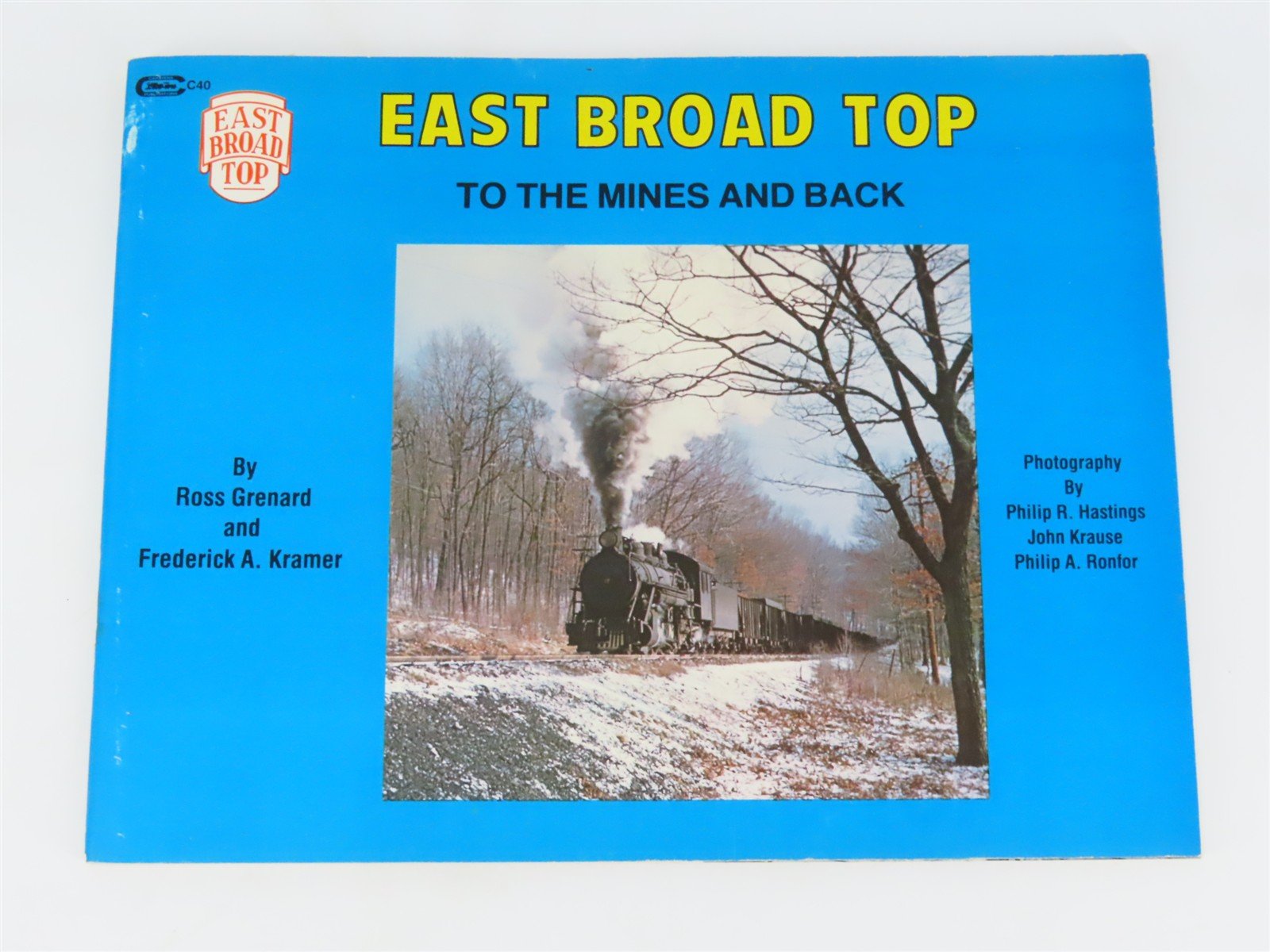East Broad Top To The Mines And Back by Grenard & Kramer ©1980 SC Book