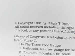 On The Three Foot Gauge by Edgar T. Mead ©1991 SC Book