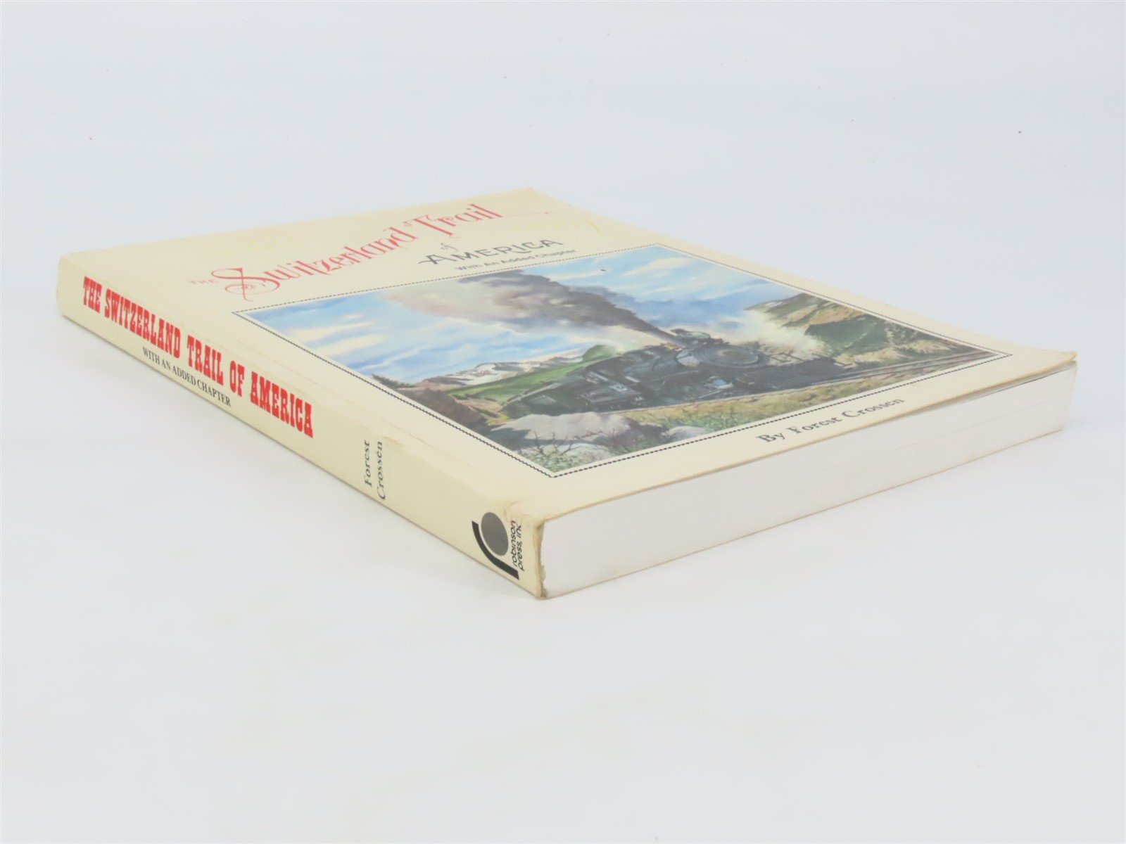 The Switzerland Trail of America by Forest Crossen ©1992 SC Book