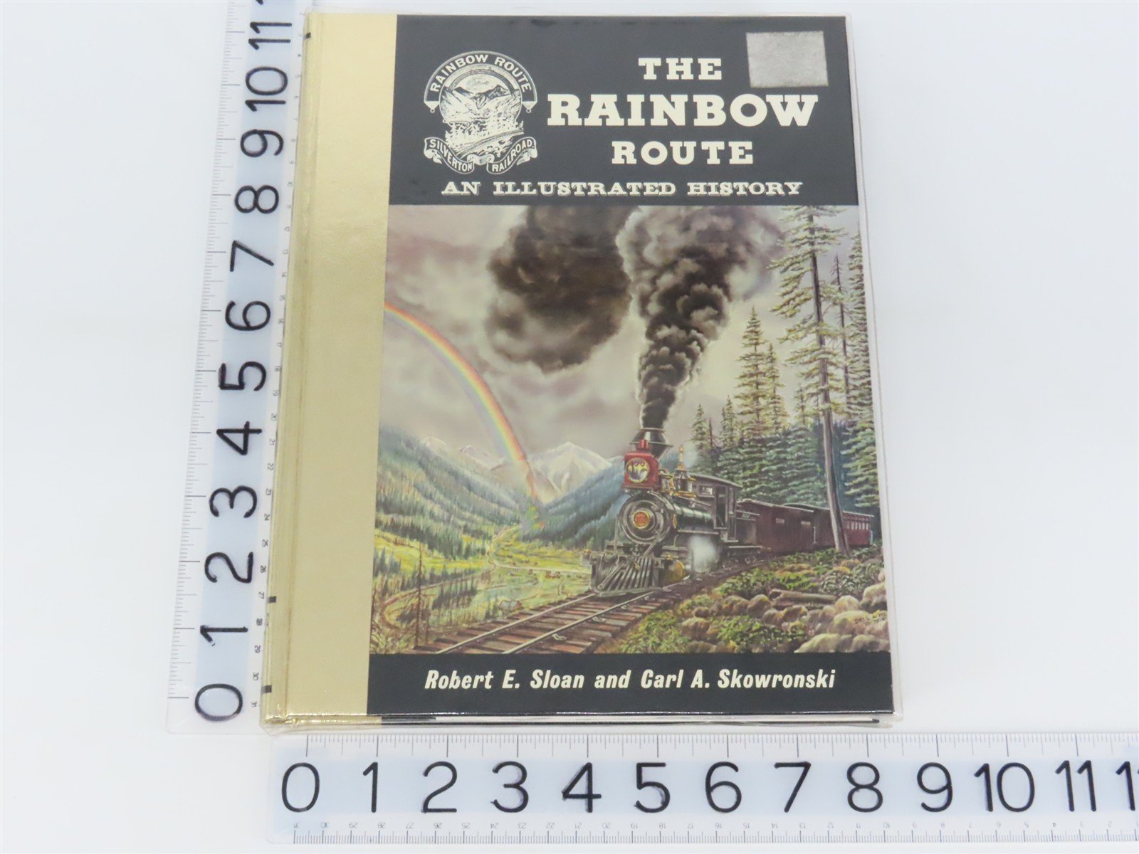 The Rainbow Route - An Illustrated History by Sloan & Skowronski ©1975 HC Book