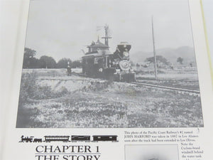 The Pacific Coast Railway by Kenneth E. Westcott & Curtiss H. Johnson ©1998 Book